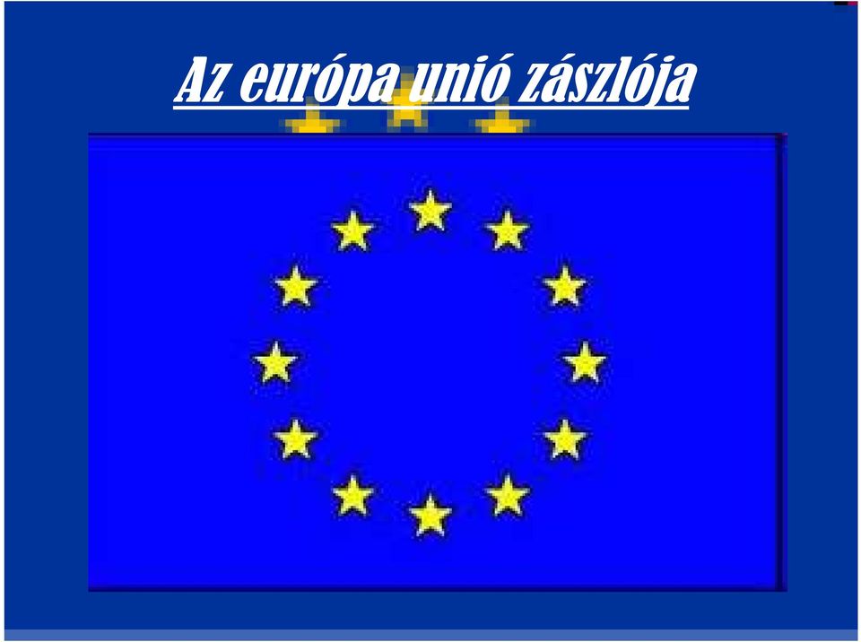 zászlója