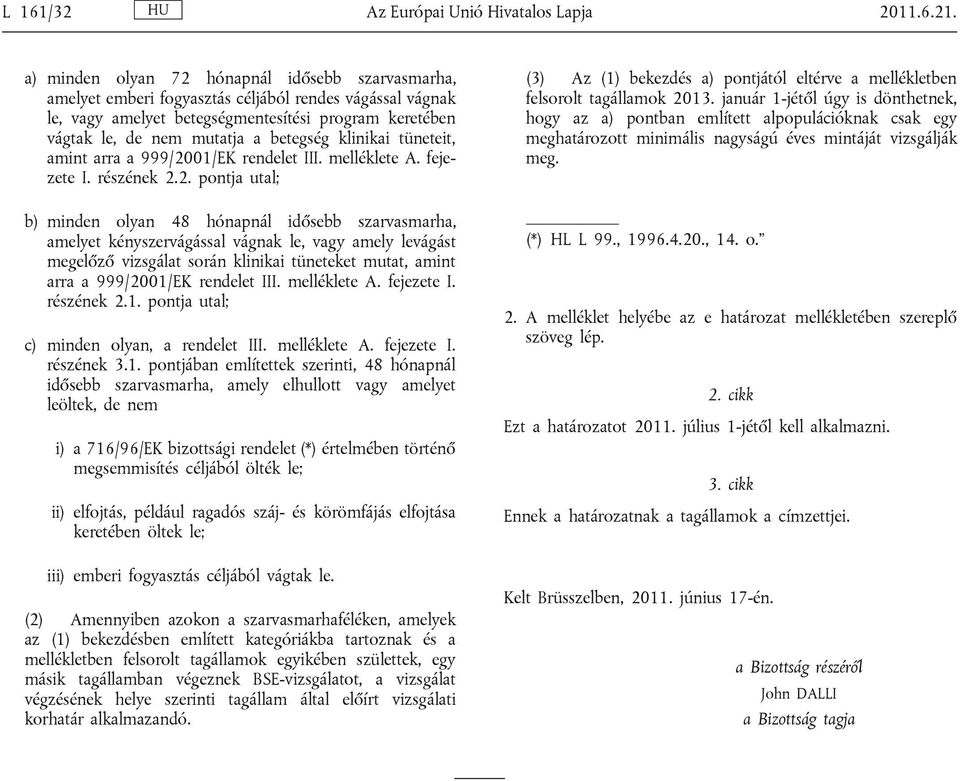 klinikai tüneteit, amint arra a 999/20