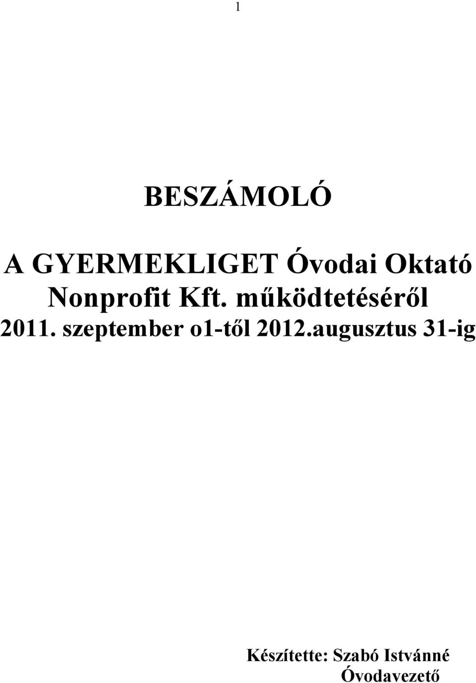 működtetéséről 2011.