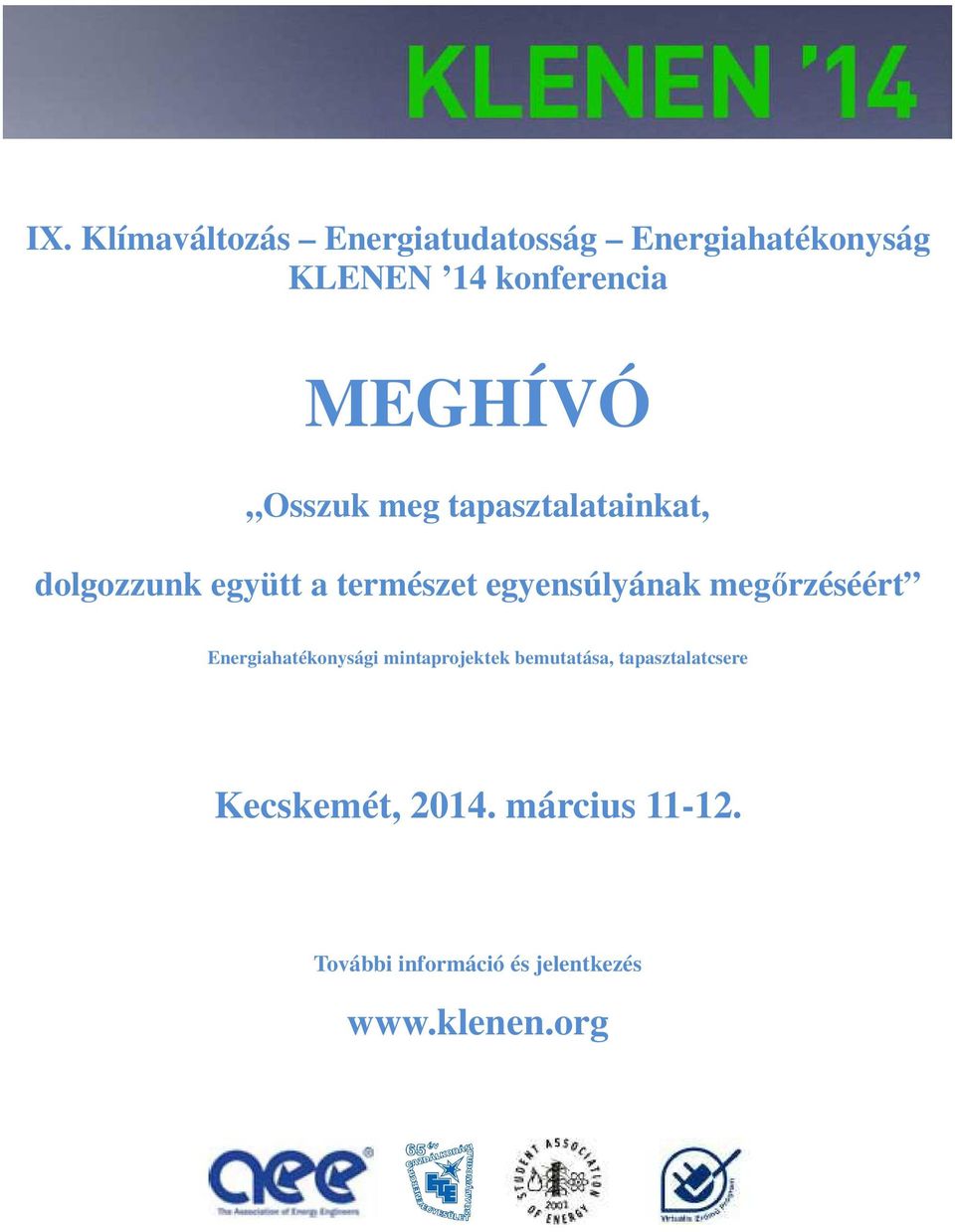 egyensúlyának megőrzéséért Energiahatékonysági mintaprojektek bemutatása,