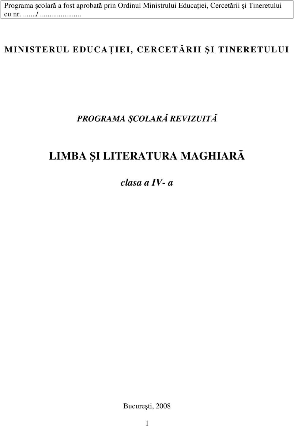 .. MINISTERUL EDUCAŢIEI, CERCETĂRII ŞI TINERETULUI PROGRAMA