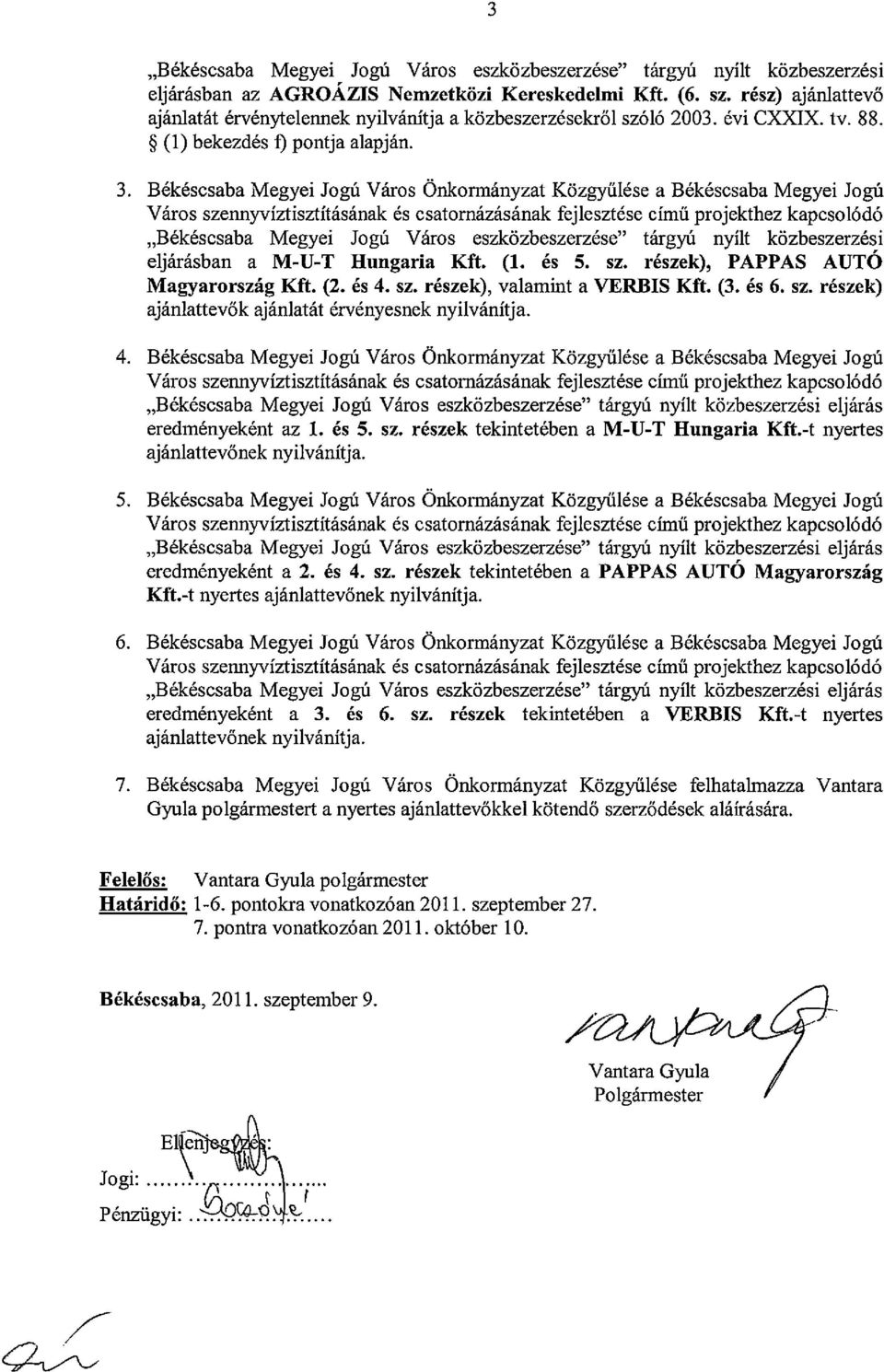 Békéscsaba Megyei Jogú Város Önkormányzat Közgyűlése a Békéscsaba Megyei Jogú Város szennyvíztisztításának és csatornázásának fejlesztése című projekthez kapcsolódó "Békéscsaba Megyei Jogú Város