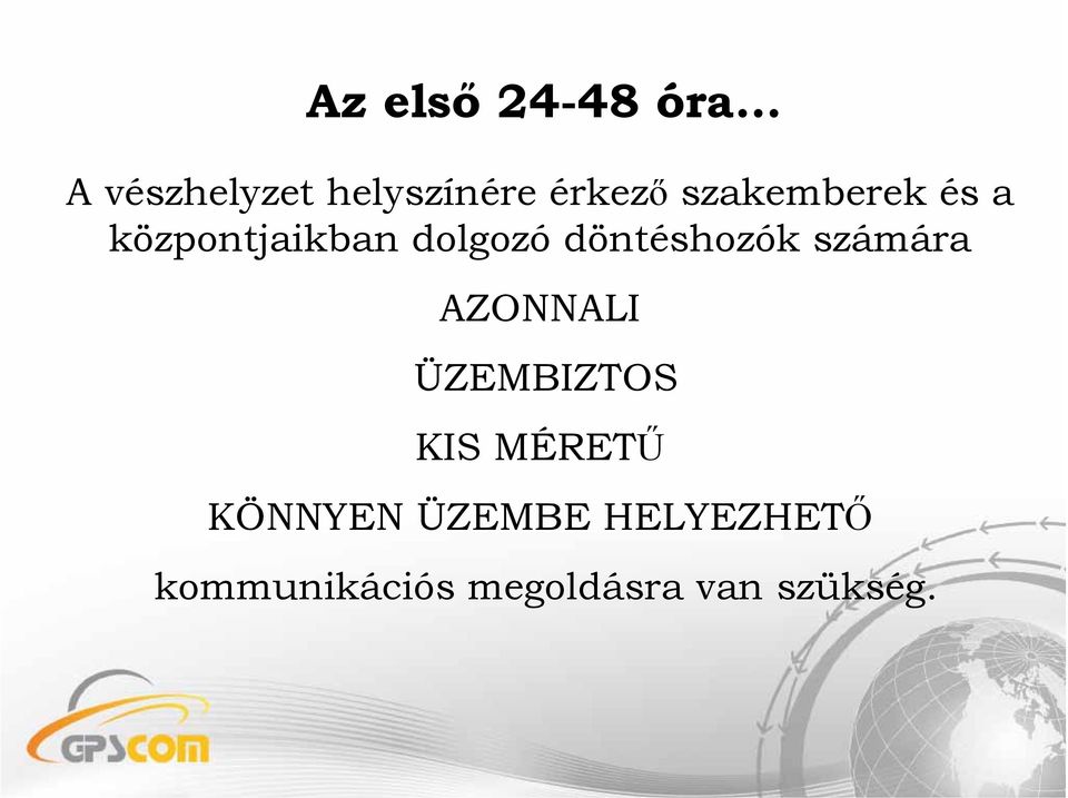 számára AZONNALI ÜZEMBIZTOS KIS MÉRETŰ KÖNNYEN