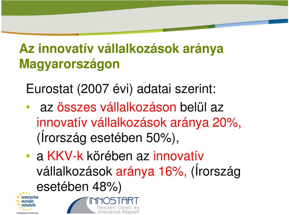 vállalkozások aránya 20%, (Írország esetében 50%), a KKV-k