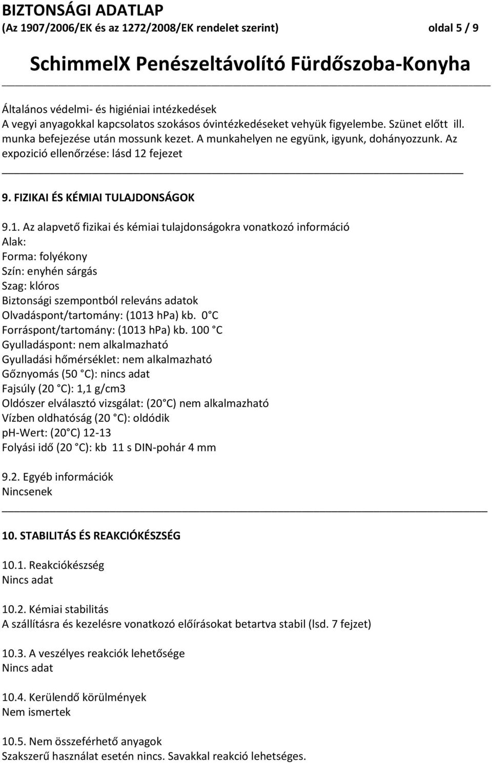 fejezet 9. FIZIKAI ÉS KÉMIAI TULAJDONSÁGOK 9.1.