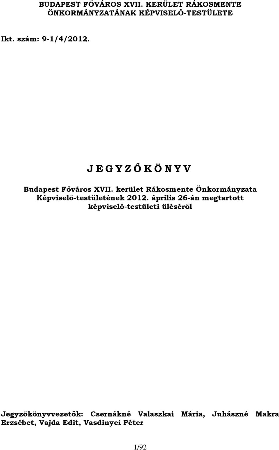 kerület Rákosmente Önkormányzata Képviselő-testületének 2012.