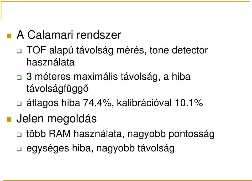 átlagos hiba 74.4%, kalibrációval 10.