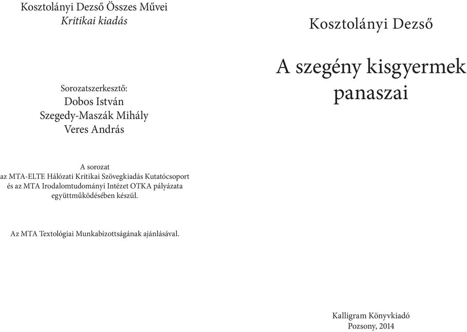 Hálózati Kritikai Szövegkiadás Kutatócsoport és az MTA Irodalomtudományi Intézet OTKA pályázata