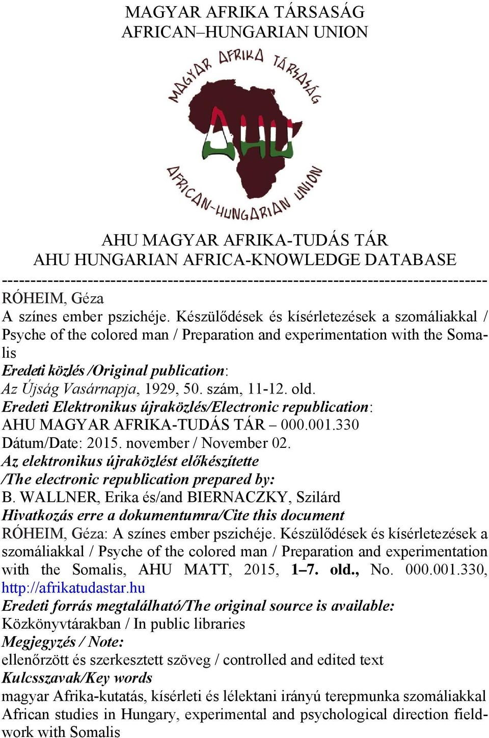 Készülődések és kísérletezések a szomáliakkal / Psyche of the colored man / Preparation and experimentation with the Somalis Eredeti közlés /Original publication: Az Újság Vasárnapja, 1929, 50.