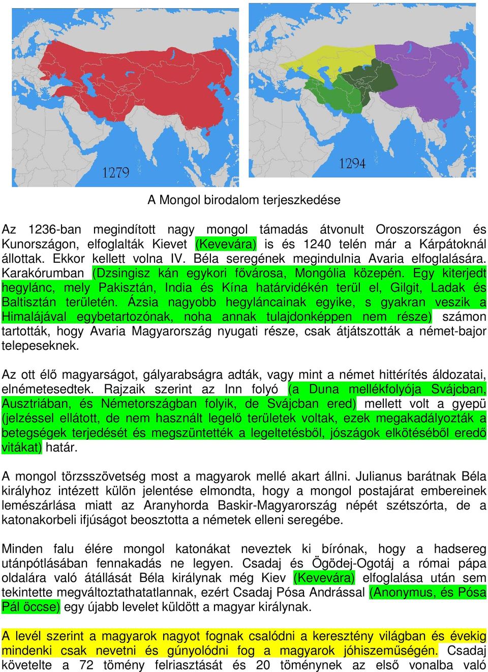 Egy kiterjedt hegylánc, mely Pakisztán, India és Kína határvidékén terül el, Gilgit, Ladak és Baltisztán területén.