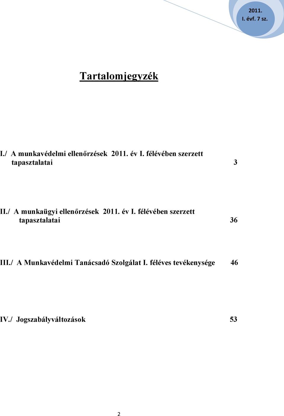 / A munkaügyi ellenőrzések 2011. év I.