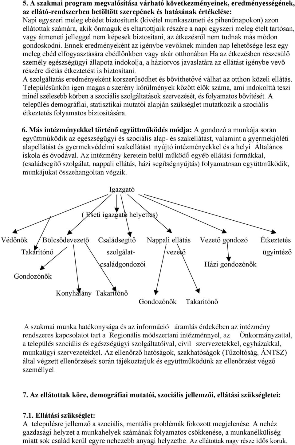 tudnak más módon gondoskodni.