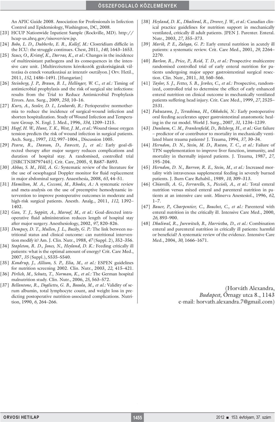 , et al.: Changes in the incidence of multiresistant pathogens and its consequences in the intensive care unit.