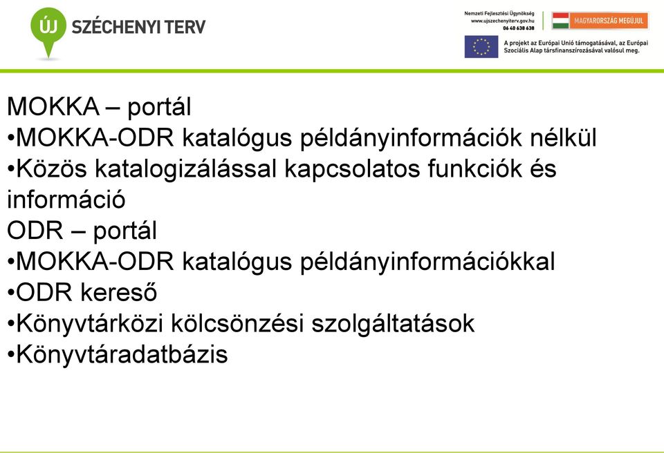 ODR portál MOKKA-ODR katalógus példányinformációkkal ODR