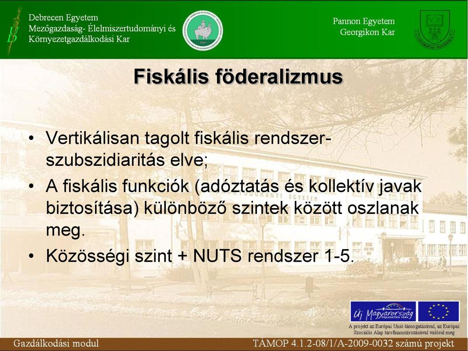 (adóztatás és kollektív javak biztosítása) különböző