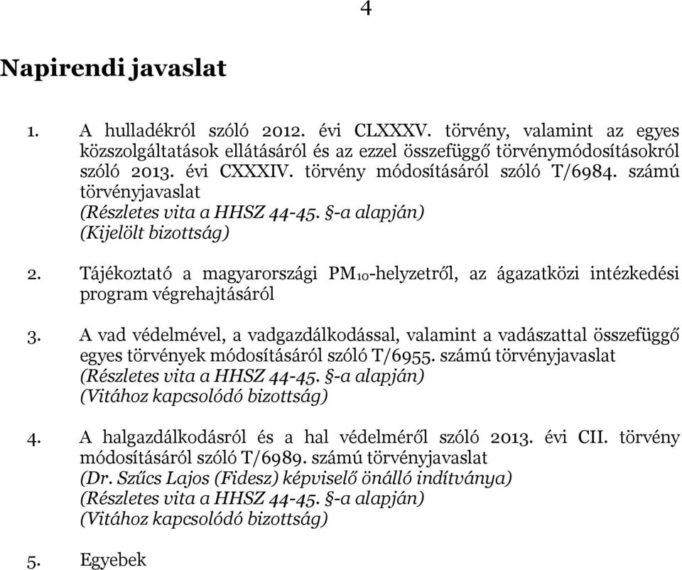 Tájékoztató a magyarországi PM10-helyzetről, az ágazatközi intézkedési program végrehajtásáról 3.