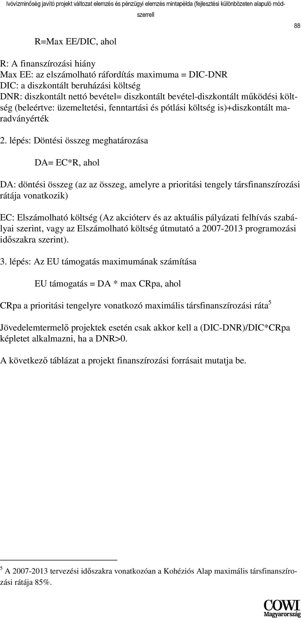 költség is)+diszkontált maradványérték 2.