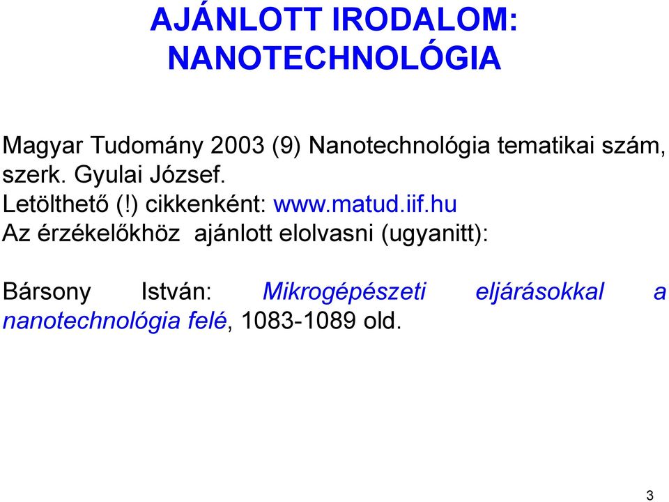 ) cikkenként: www.matud.iif.