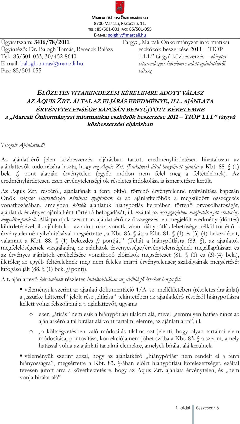 hu Tárgy: Marcali Önkormányzat informatikai eszközök beszerzése 2011