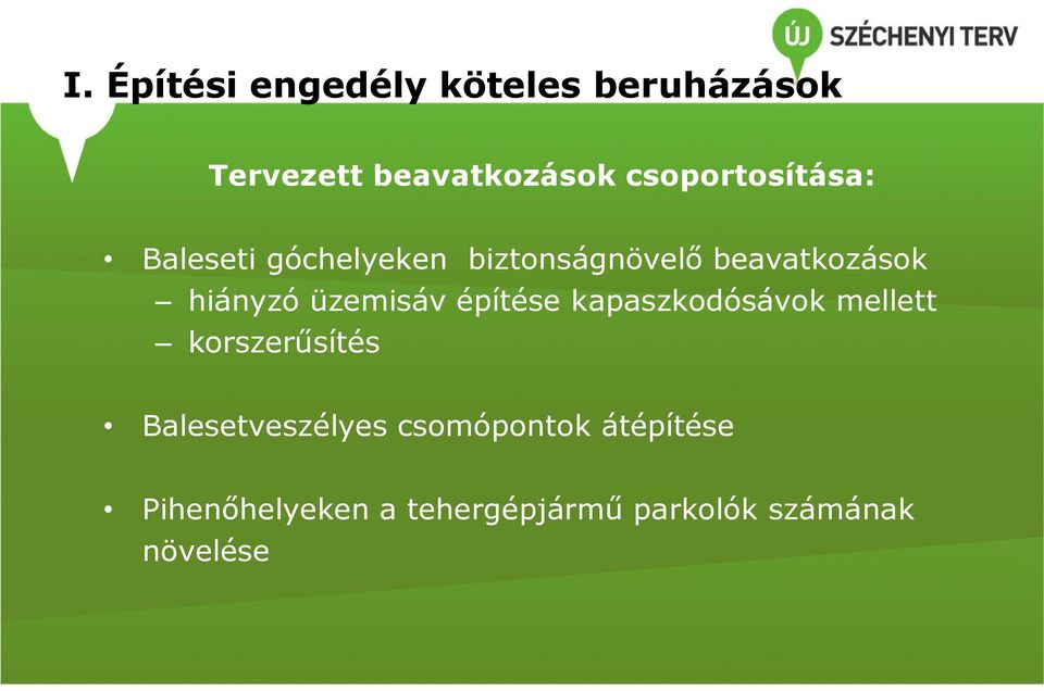 hiányzó üzemisáv építése kapaszkodósávok mellett korszerűsítés