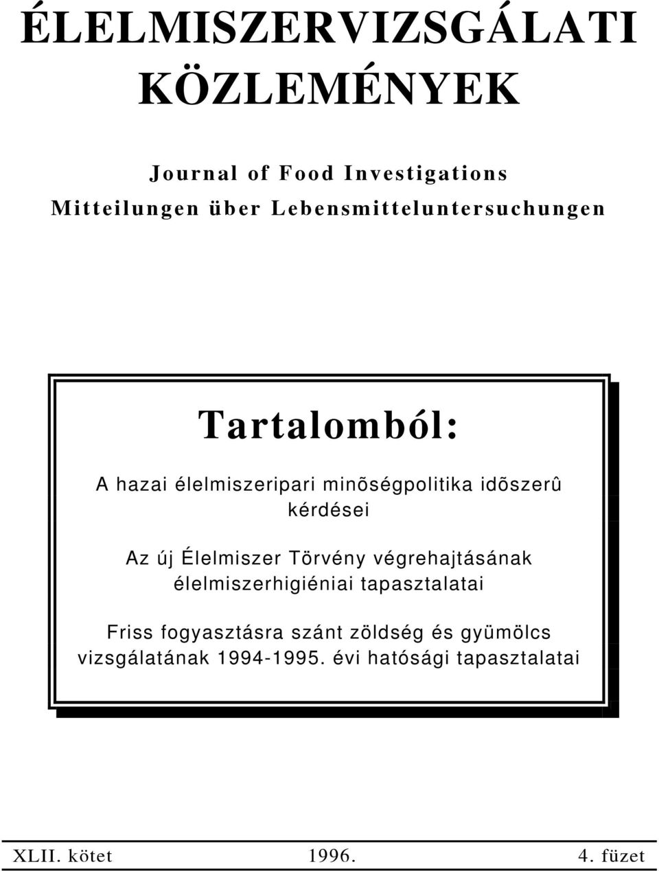 kérdései Az új Élelmiszer Törvény végrehajtásának élelmiszerhigiéniai tapasztalatai Friss