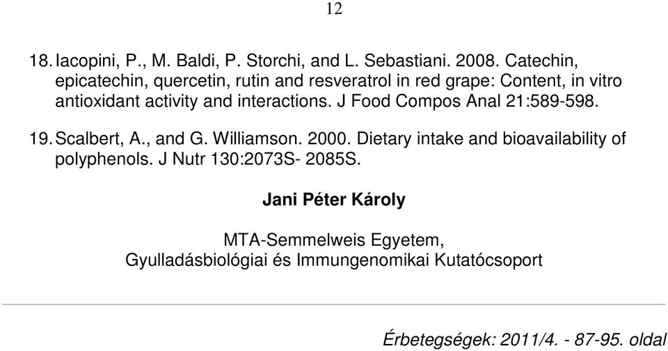 interactions. J Food Compos Anal 21:589-598. 19. Scalbert, A., and G. Williamson. 2000.