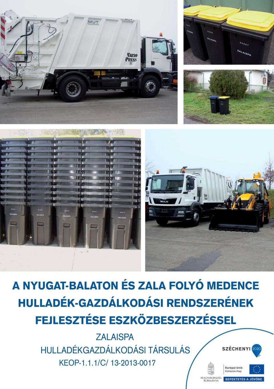 FEJLESZTÉSE ESZKÖZBESZERZÉSSEL ZALAISPA