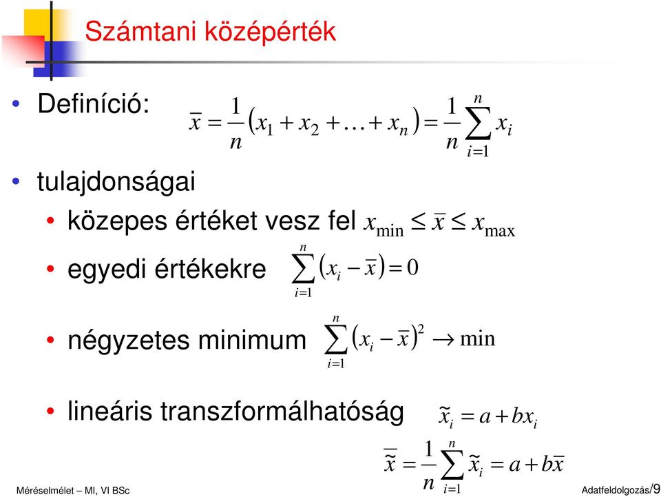 értékekre égyzetes mmum ( ) 0 ( ) 2 m leárs