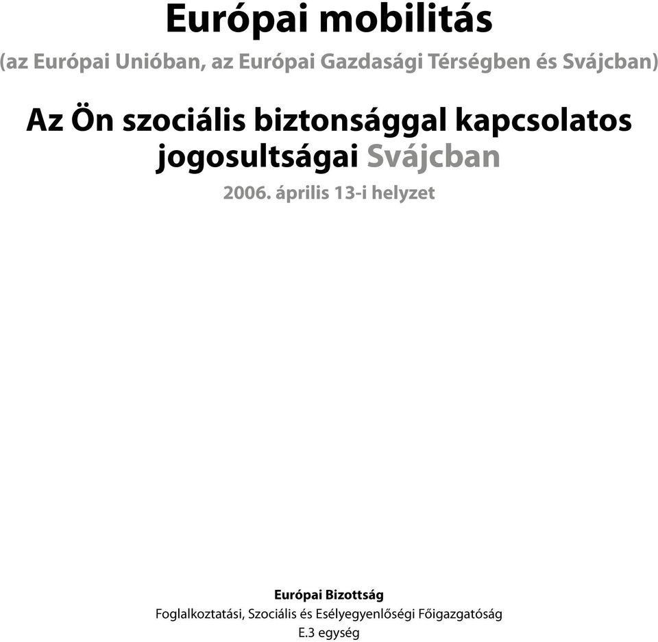 jogosultságai Svájcban 2006.