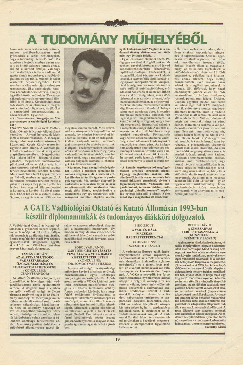 és úgy tűnk, művelő s sokat vesztettek népszerűségükből.