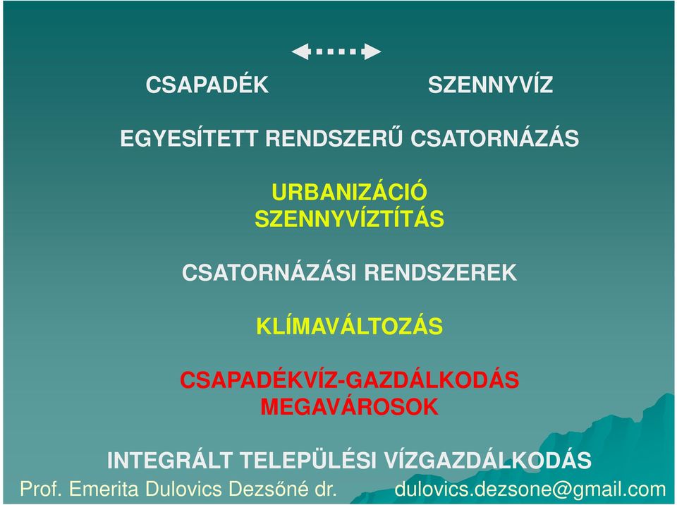 CSATORNÁZÁSI RENDSZEREK KLÍMAVÁLTOZÁS