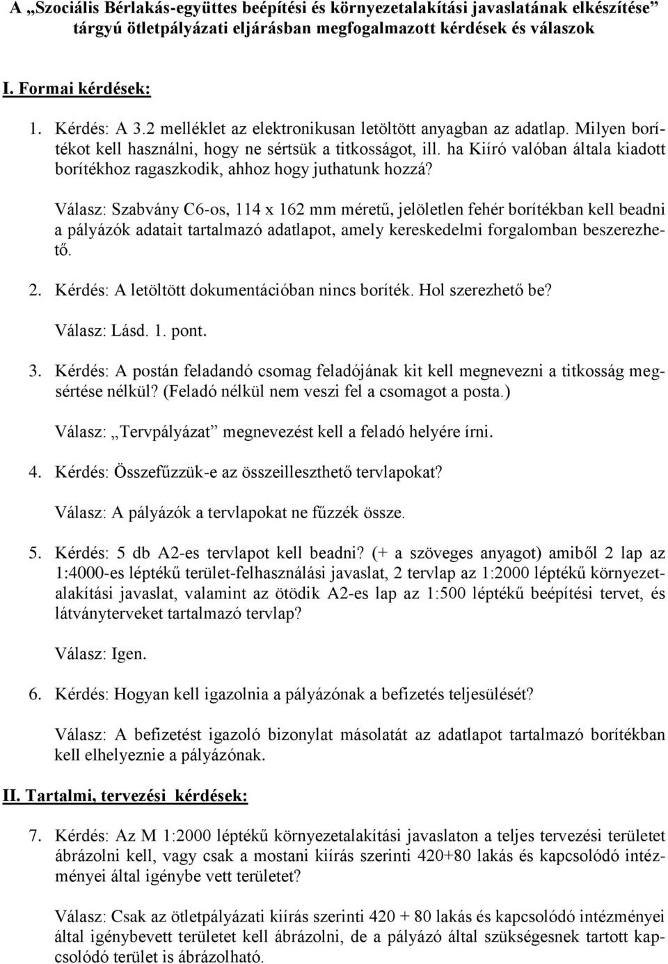 ha Kiíró valóban általa kiadott borítékhoz ragaszkodik, ahhoz hogy juthatunk hozzá?