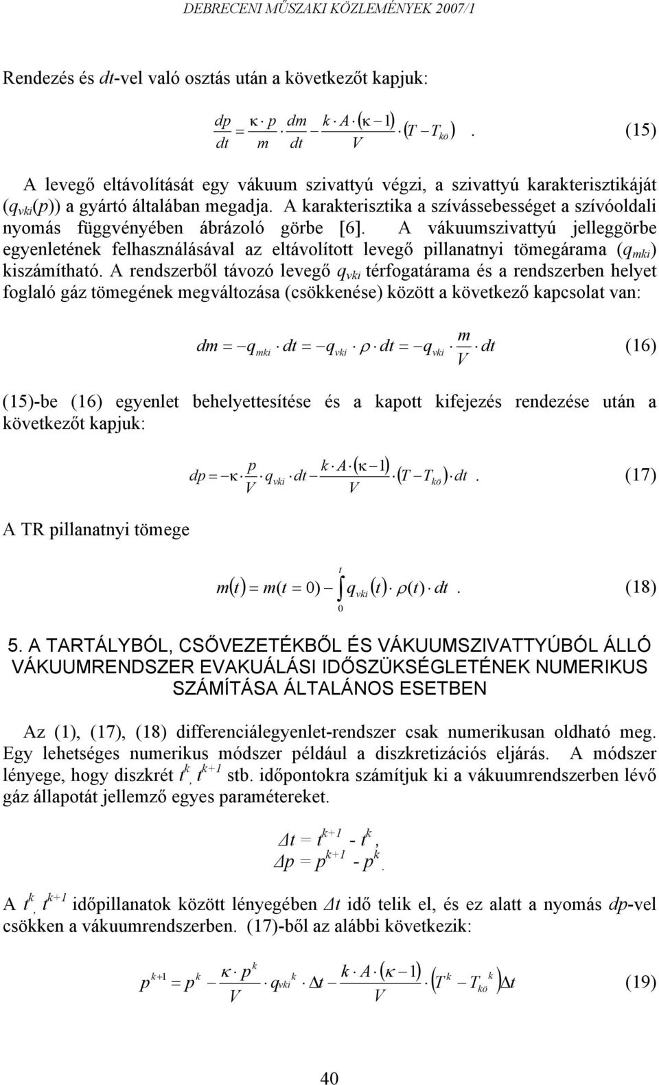 A araterisztia a szívássebességet a szívóoldali nyomás függvényében ábrázoló görbe [6].