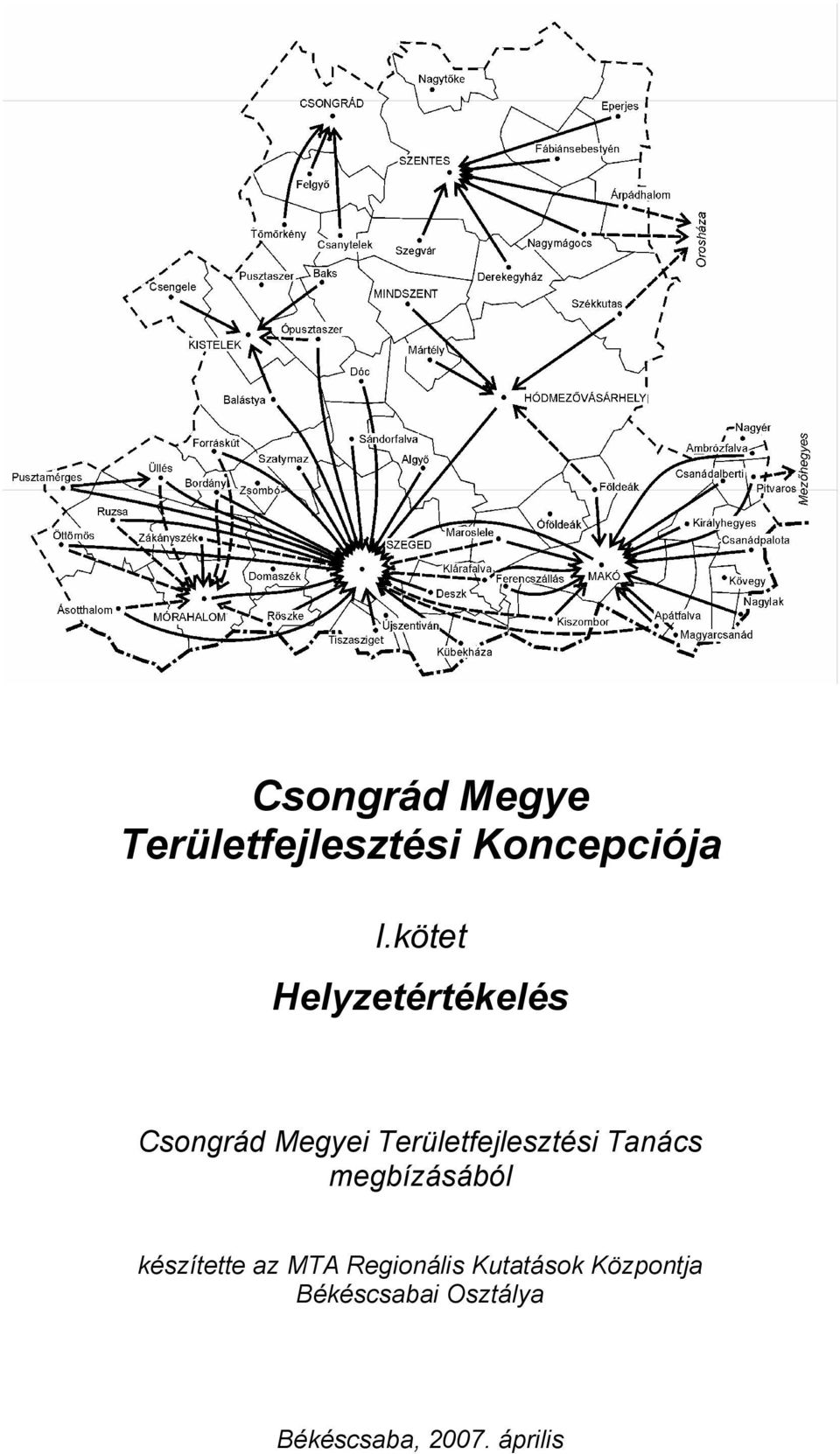 Területfejlesztési Tanács megbízásából készítette az