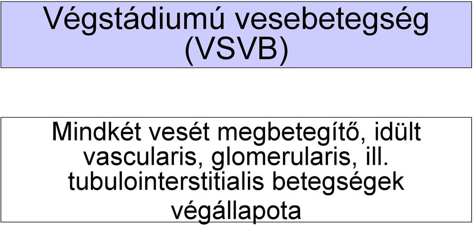 vascularis, glomerularis, ill.