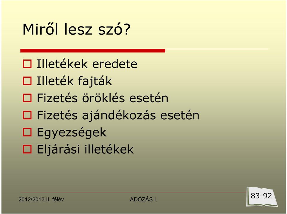 fajták Fizetés öröklés esetén