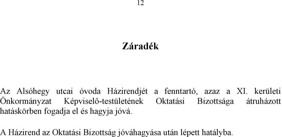 kerületi Önkormányzat Képviselő-testületének Oktatási