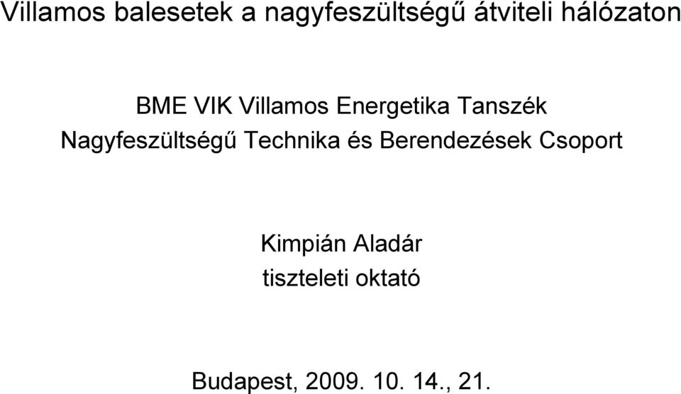 Nagyfeszültségű Technika és Berendezések Csoport
