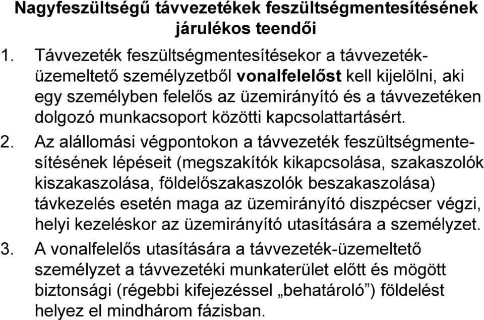 közötti kapcsolattartásért. 2.