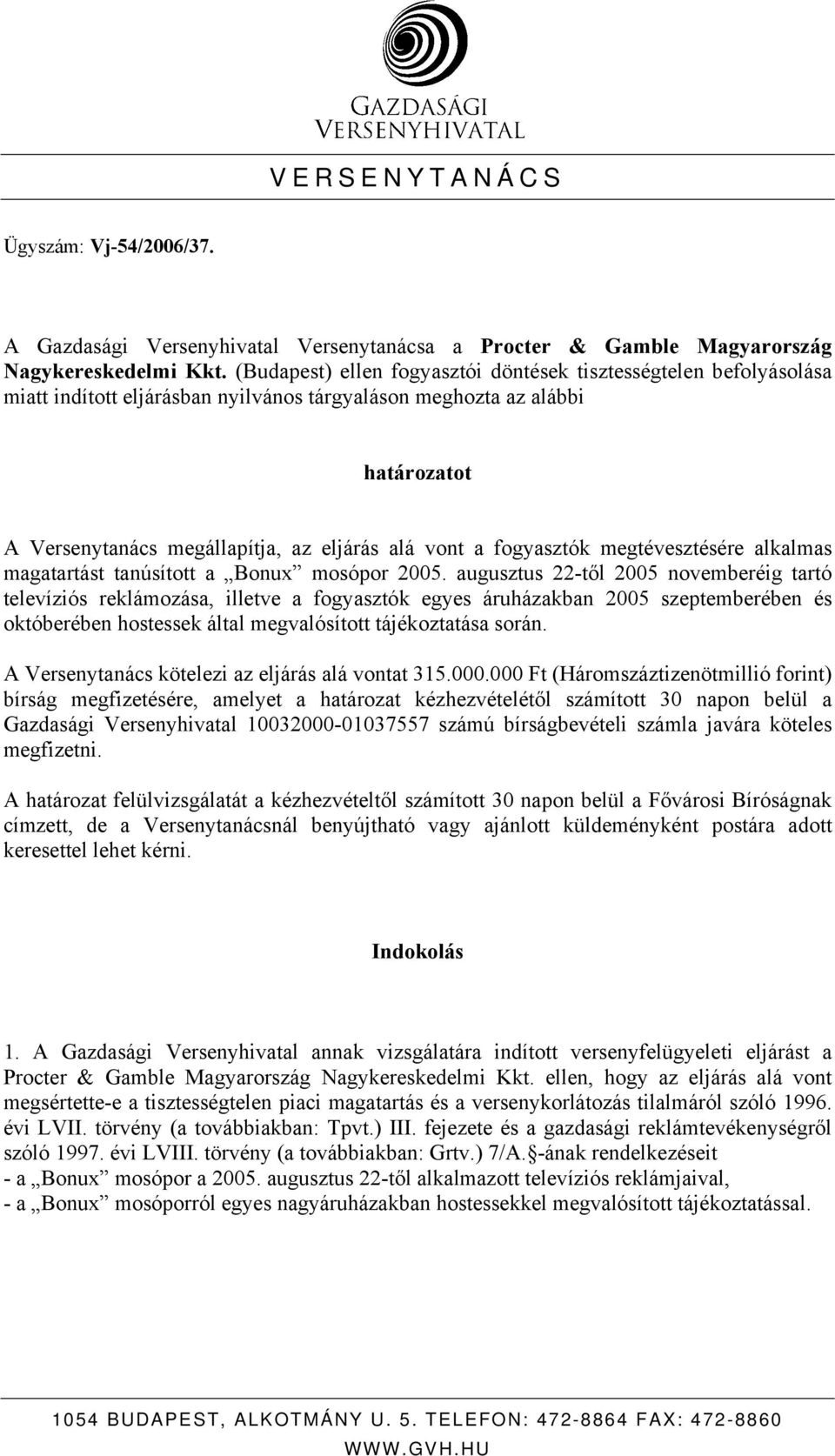 fogyasztók megtévesztésére alkalmas magatartást tanúsított a Bonux mosópor 2005.