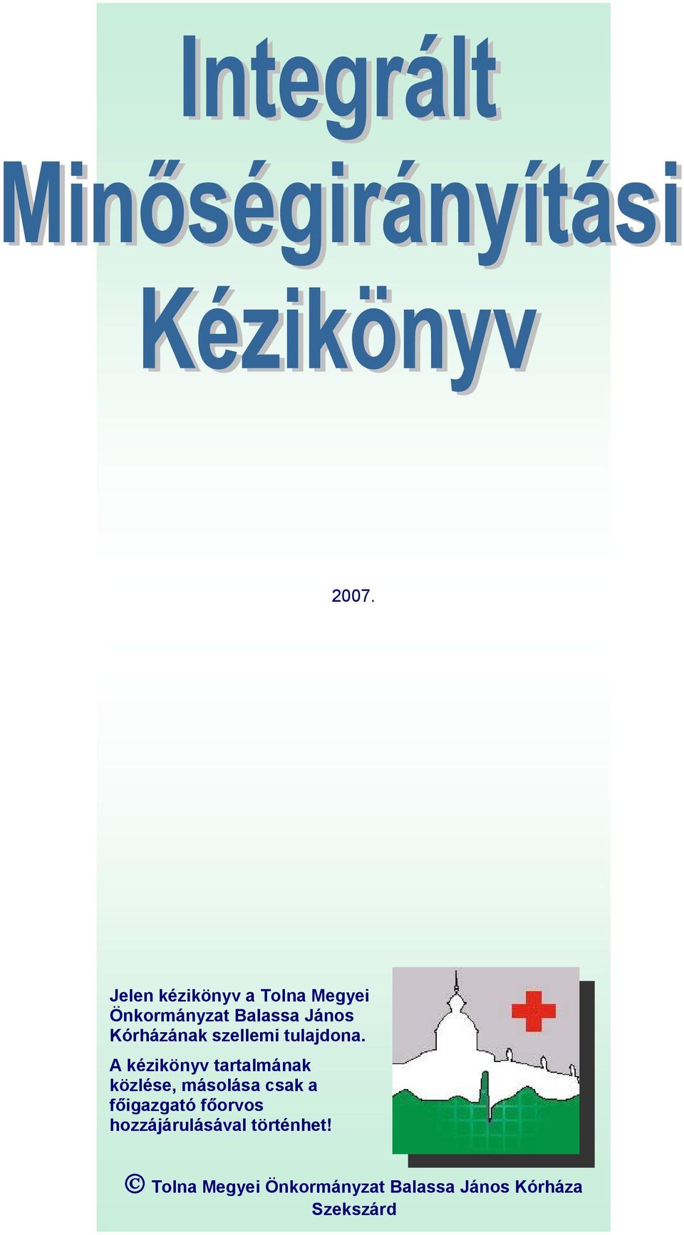 A kézikönyv tartalmának közlése, másolása csak