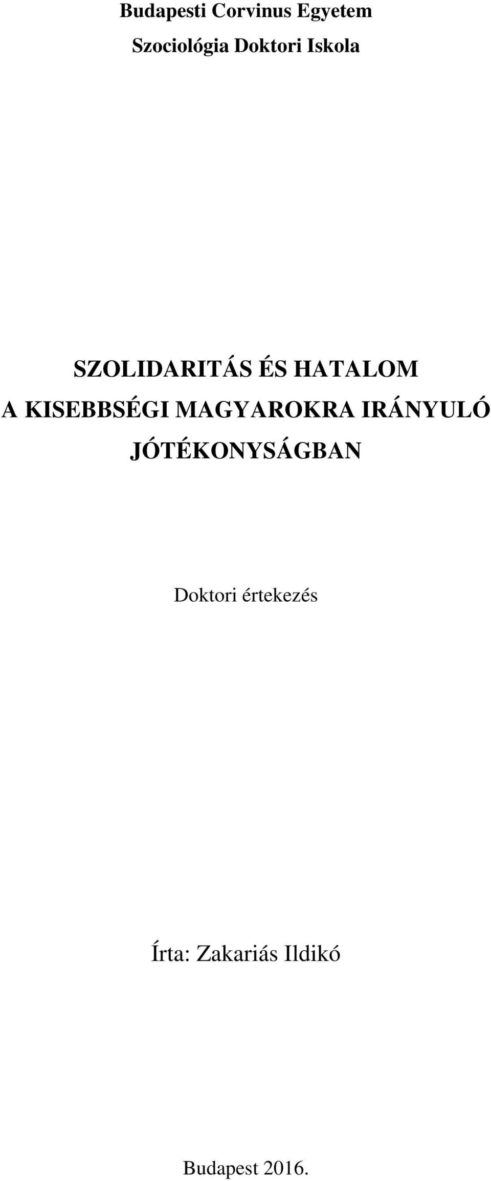 KISEBBSÉGI MAGYAROKRA IRÁNYULÓ