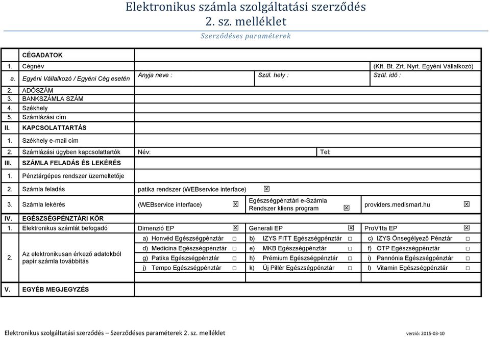 SZÁMLA FELADÁS ÉS LEKÉRÉS 1. Pénztárgépes rendszer üzemeltetője 2. Számla feladás patika rendszer (WEBservice interface) 3. Számla lekérés (WEBservice interface) IV.