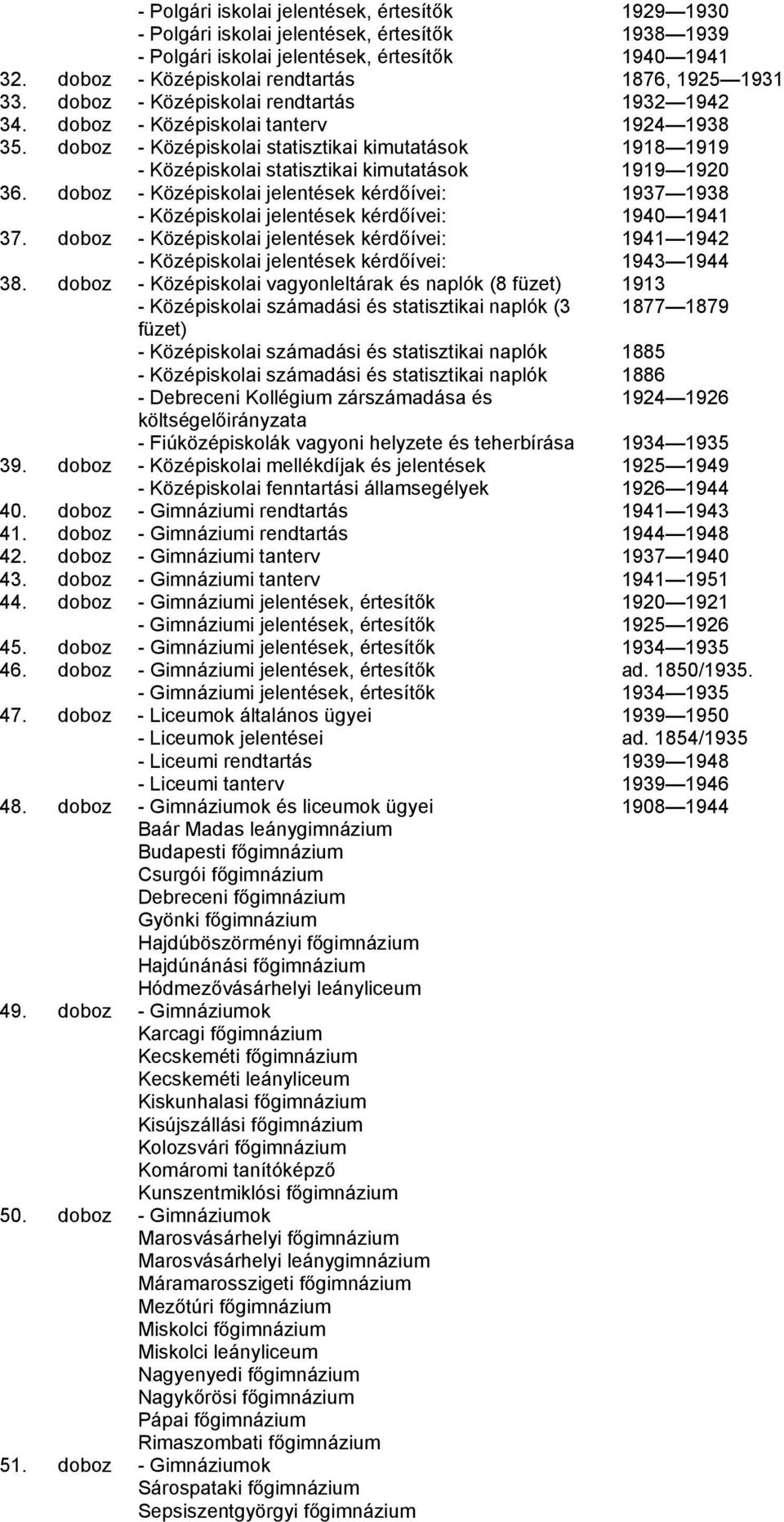 doboz - Középiskolai statisztikai kimutatások 1918 1919 - Középiskolai statisztikai kimutatások 1919 1920 36.