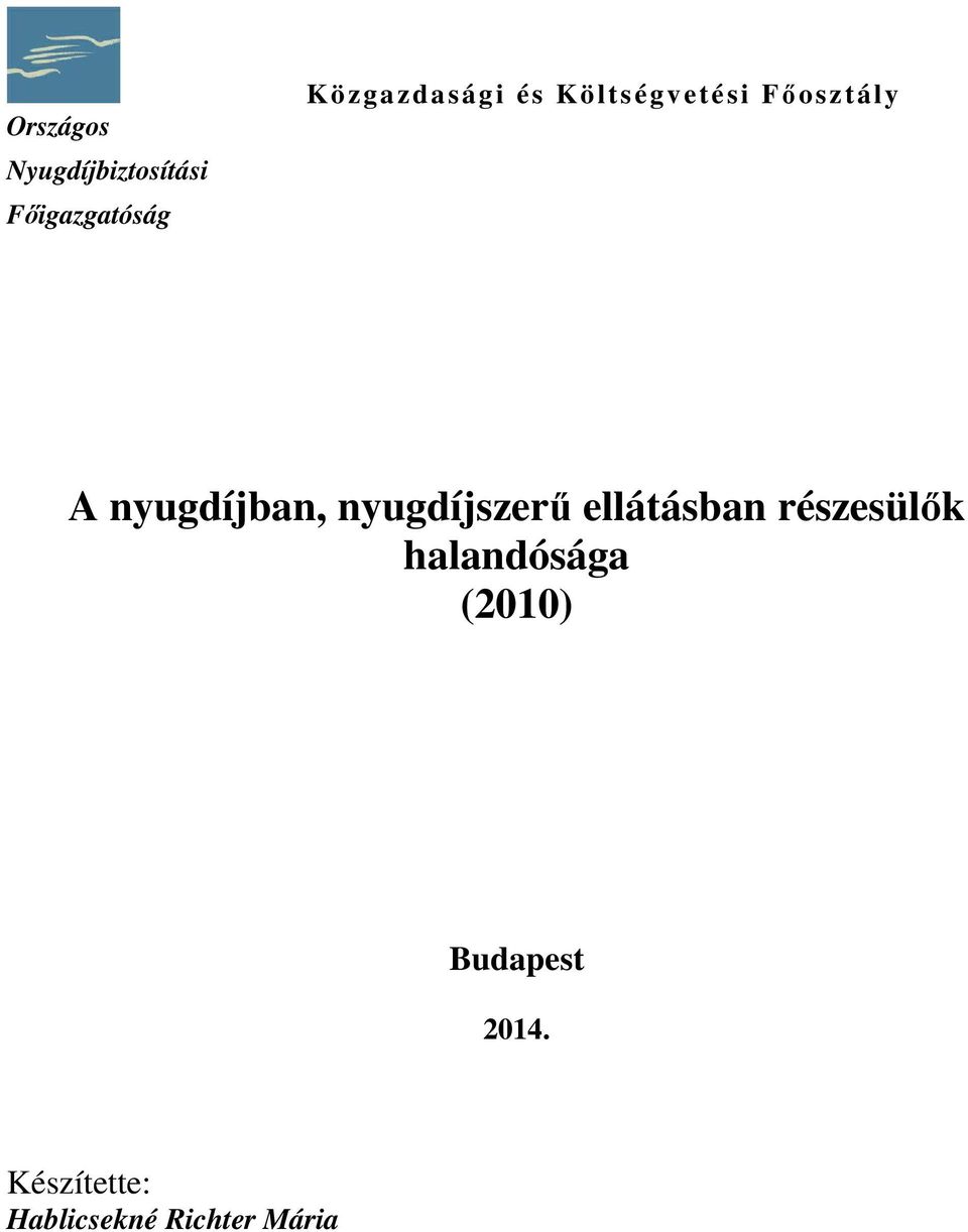 nyugdíjban, nyugdíjszerű ellátásban részesülők