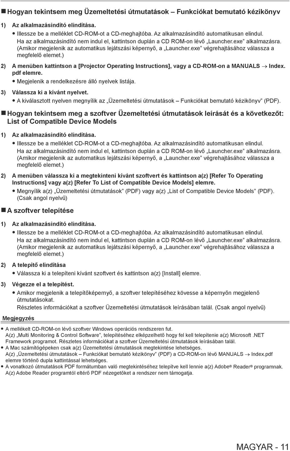 (Amikor megjelenik az automatikus lejátszási képernyő, a Launcher.exe végrehajtásához válassza a megfelelő elemet.