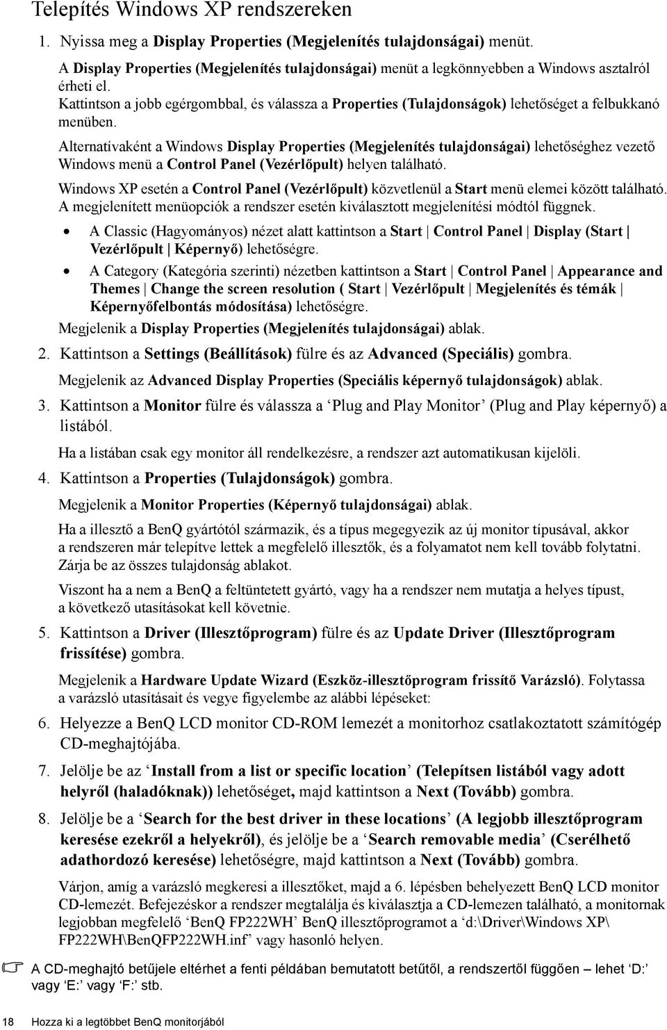 Kattintson a jobb egérgombbal, és válassza a Properties (Tulajdonságok) lehetőséget a felbukkanó menüben.