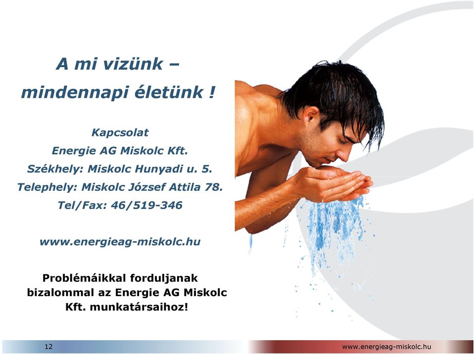 Tel/Fax: 46/519-346 www.energieag-miskolc.