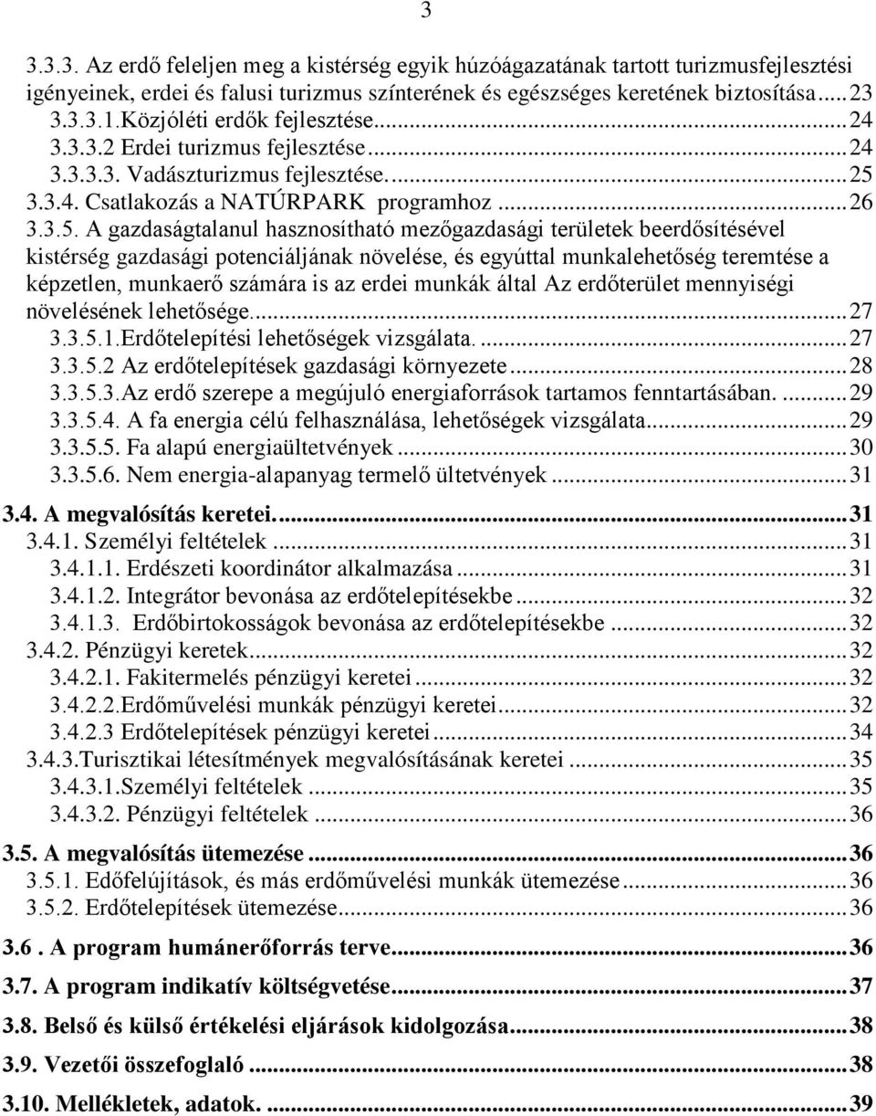 3.3.4. Csatlakozás a NATÚRPARK programhoz... 26 3.3.5.