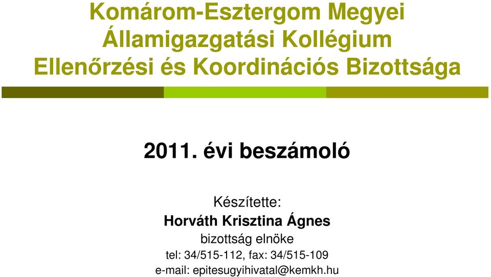 évi beszámoló Készítette: Horváth Krisztina Ágnes